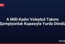 A Milli Kadın Voleybol Takımı Şampiyonluk Kupasıyla Yurda Döndü