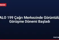 ALO 199 Çağrı Merkezinde Görüntülü Görüşme Dönemi Başladı