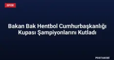 Bakan Bak Hentbol Cumhurbaşkanlığı Kupası Şampiyonlarını Kutladı