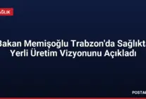 Bakan Memişoğlu Trabzon'da Sağlıkta Yerli Üretim Vizyonunu Açıkladı