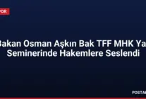 Bakan Osman Aşkın Bak TFF MHK Yaz Seminerinde Hakemlere Seslendi