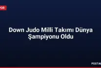 Down Judo Milli Takımı Dünya Şampiyonu Oldu