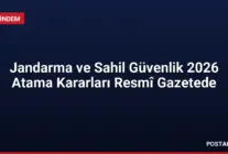 Jandarma ve Sahil Güvenlik 2026 Atama Kararları Resmî Gazetede