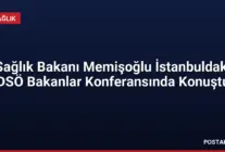 Sağlık Bakanı Memişoğlu İstanbuldaki DSÖ Bakanlar Konferansında Konuştu