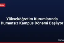 Yükseköğretim Kurumlarında Dumansız Kampüs Dönemi Başlıyor