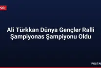 Ali Türkkan Dünya Gençler Ralli Şampiyonas Şampiyonu Oldu