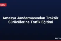 Amasya Jandarmasından Traktör Sürücülerine Trafik Eğitimi