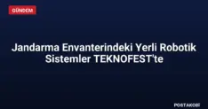 Jandarma Envanterindeki Yerli Robotik Sistemler TEKNOFEST'te