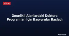 Öncelikli Alanlardaki Doktora Programları İçin Başvurular Başladı