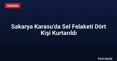 Sakarya Karasu'da Sel Felaketi Dört Kişi Kurtarıldı