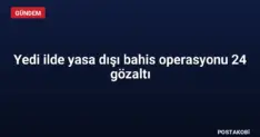 Yedi ilde yasa dışı bahis operasyonu 24 gözaltı