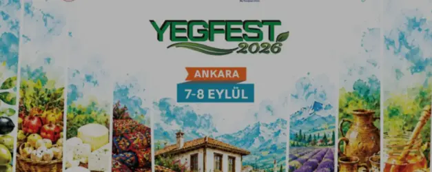 YEGFEST 2026 Tarım ve Orman Bakanlığı Kampüsünde Düzenlenecek