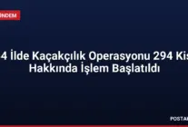 54 İlde Kaçakçılık Operasyonu 294 Kişi Hakkında İşlem Başlatıldı