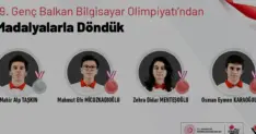 Genç Balkan Bilgisayar Olimpiyatı'nda Türkiye'ye 4 Madalya