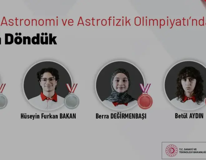 Genç Bilim İnsanları Uluslararası Astronomi Olimpiyatında Madalya Kazandı