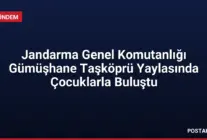 Jandarma Genel Komutanlığı Gümüşhane Taşköprü Yaylasında Çocuklarla Buluştu