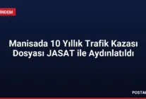 Manisada 10 Yıllık Trafik Kazası Dosyası JASAT ile Aydınlatıldı