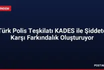 Türk Polis Teşkilatı KADES ile Şiddete Karşı Farkındalık Oluşturuyor
