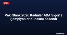 VakıfBank 2026 Kadınlar AXA Sigorta Şampiyonlar Kupasını Kazandı